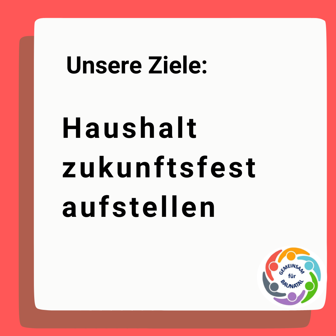 GEMEINSAM für BAUNATAL - Unsere Ziele GEMEINSAM für BAUNATAL - Unsere Ziele